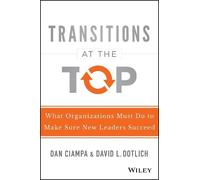 Dan Ciampa David L. Dotlich Transitions at the Top (Copertina rigida)