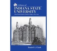 Dan Clark A History of Indiana State University (Copertina rigida)