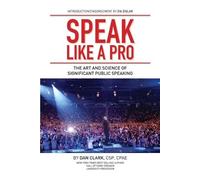 Dan Clark Speak Like A Pro (Tascabile)