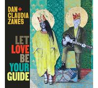 Dan + Claudia Zanes Let Love Be Your Guide (CD) Album Digipak