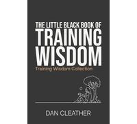 Dan Cleather The Little Black Book of Training Wisdom (Tascabile)