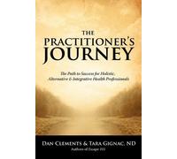 Dan Clements Tara Gignac The Practitioner's Journey (Tascabile)
