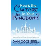 Dan Cockerell How's the Culture in Your Kingdom? (Tascabile)
