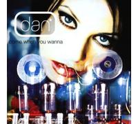 Dan - Come When You Wanna