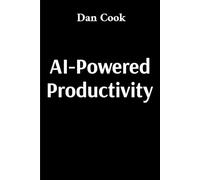 Dan Cook AI-Powered Productivity (Tascabile)