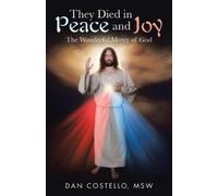 Dan Costello Msw They Died in Peace and Joy (Tascabile)