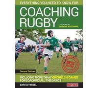 Dan Cottrell Everything You Need to Know for Coaching Rugby (Tascabile)
