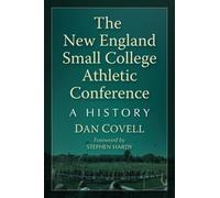 Dan Covell The New England Small College Athletic Conference (Tascabile)