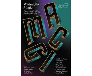 Dan Coxon Richard V Writing The Magic Essays on Crafting Fantasy Fic (Tascabile)