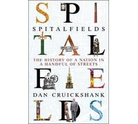 Dan Cruickshank Spitalfields (Tascabile)