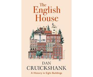 Dan Cruickshank The English House (Copertina rigida)