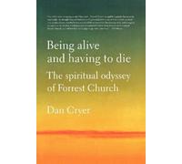 Dan Cryer Being Alive and Having to Die (Tascabile)