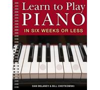 Dan Delaney William Chotkow Learn to Play Piano in Six Weeks or L (Anello, filo)