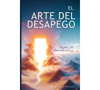 El arte del desapego: aceptar la incertidumbre y vivir una vida plena