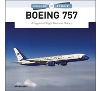 Dan Dornseif Boeing 757: A Legends of Flight Illustrated Hist (Copertina rigida)