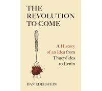 Dan Edelstein The Revolution to Come (Copertina rigida)