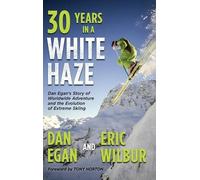 Dan Egan Eric Wilbur Thirty Years in a White Haze (Copertina rigida)