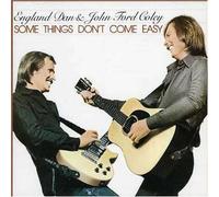 DAN ENGLAND & JOHN FORD COLEY - Some Things Don'T Come Easy