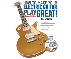 Dan Erlewine How to Make Your Electric Guitar Play Great (Tascabile)