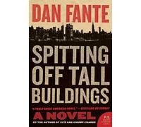 Dan Fante Spitting Off Tall Buildings (Tascabile)
