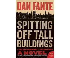 Dan Fante Spitting Off Tall Buildings (Tascabile)