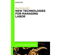 Dan Farine New technologies for managing labor (Copertina rigida)