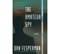 Dan Fesperman The Amateur Spy (Tascabile)