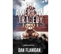 Dan Flanigan An American Tragedy (Tascabile)