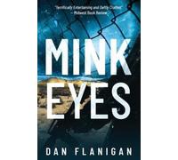 Dan Flanigan Mink Eyes (Tascabile) Peter O'Keefe