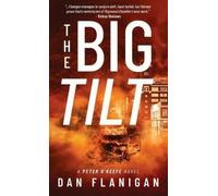 Dan Flanigan The Big Tilt (Copertina rigida) Peter O'Keefe