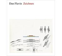 Dan Flavin. Zeichnen: Katalogbuch zur Ausstellung in New York, Morgan Library and Museum, 17.2.-1.7.2012 und in Bielefeld, Kunsthalle, 16.12.2012-3.3.2013