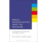 Dan Fleming Damion Sturm Media, Masculinities, and the Machine (Tascabile)