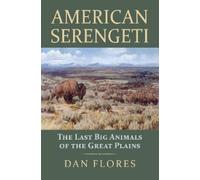 Dan Flores American Serengeti (Copertina rigida)