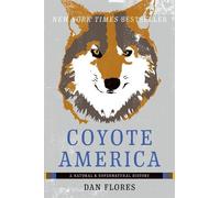 Coyote America: A Natural and Supernatural History