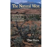 Dan Flores The Natural West (Tascabile)