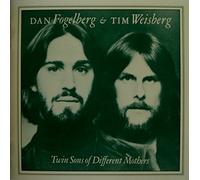 Dan Fogelberg & Tim Weissberg - Twin Sons of Different Mother