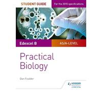 Dan Foulder Edexcel A-level Biology Student Guide: Practical Biology (Tascabile)