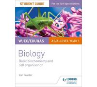 Dan Foulder WJEC/Eduqas Biology AS/A Level Year 1 Student Guide: Bas (Tascabile)