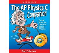 Dan Fullerton The AP Physics C Companion (Tascabile)