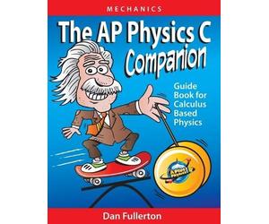 Dan Fullerton The AP Physics C Companion (Tascabile)
