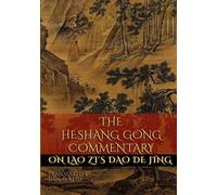 Dan G Reid Lao Zi (Lao Tzu) The Heshang Gong Commentary on Lao Zi's (Tascabile)