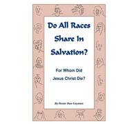 Dan Gayman Do All Races Share In Salvation (Tascabile)