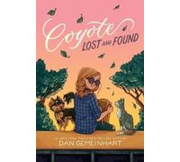 Dan Gemeinhart Coyote Lost and Found (Tascabile) Coyote Sunrise