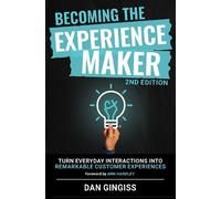 Dan Gingiss Becoming The Experience Maker (2nd Edition) (Tascabile)