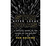 Dan Golding Star Wars After Lucas (Tascabile)