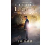 Dan Gordon Sam Sorbo Let There Be Light (Copertina rigida)