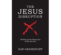 Dan Grandstaff The Jesus Disruption (Copertina rigida)