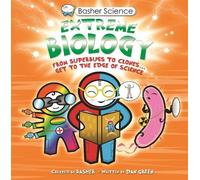 Dan Green Basher Science: Extreme Biology (Tascabile)