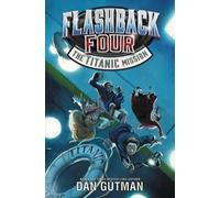 Dan Gutman Flashback Four #2 (Copertina rigida) Flashback Four