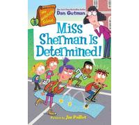 Dan Gutman Miss Sherman is Determined: My Weirdtastic School (Copertina rigida)